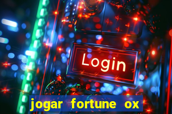 jogar fortune ox demo gratis