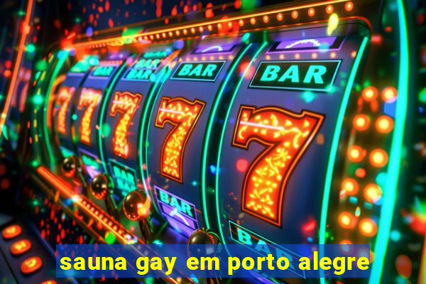 sauna gay em porto alegre