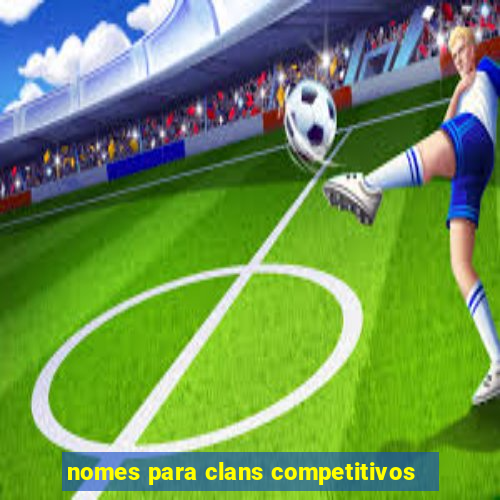 nomes para clans competitivos