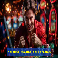 fortune trading corporation