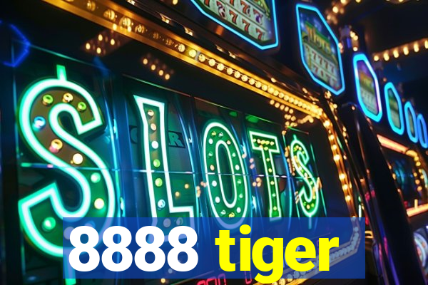 8888 tiger