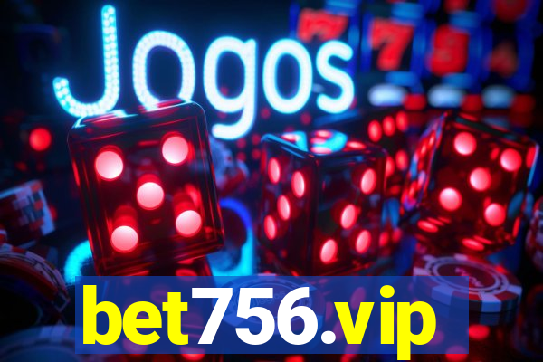 bet756.vip