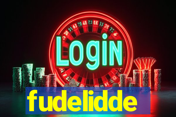 fudelidde