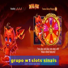 grupo w1 slots sinais