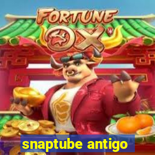 snaptube antigo