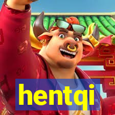 hentqi