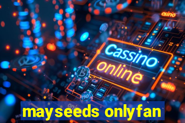 mayseeds onlyfan