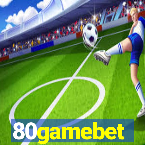 80gamebet