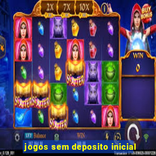 jogos sem deposito inicial