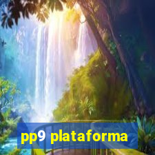 pp9 plataforma