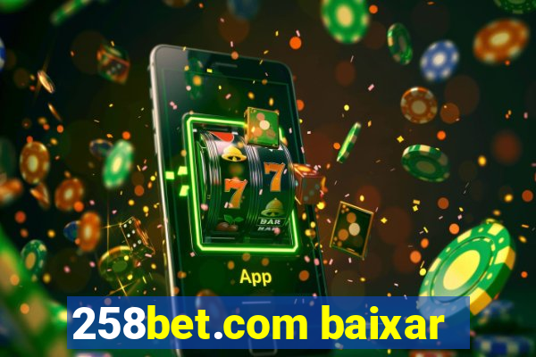 258bet.com baixar