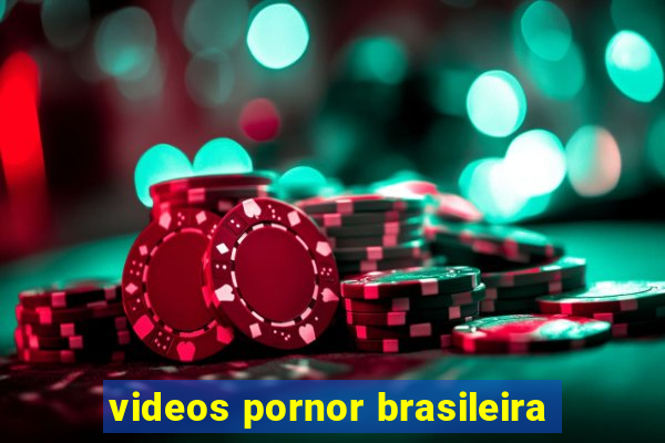 videos pornor brasileira