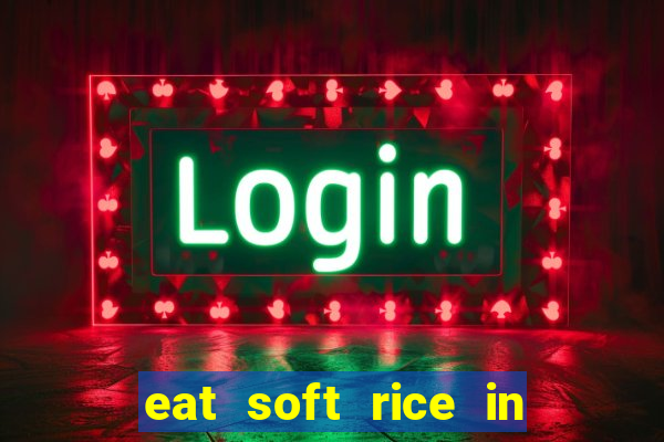 eat soft rice in another world pt br