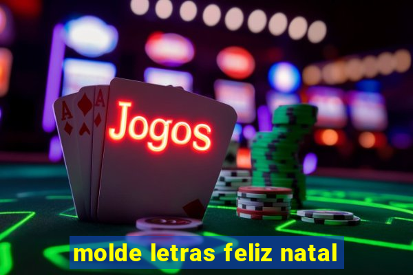 molde letras feliz natal