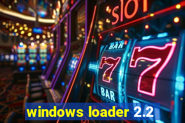 windows loader 2.2