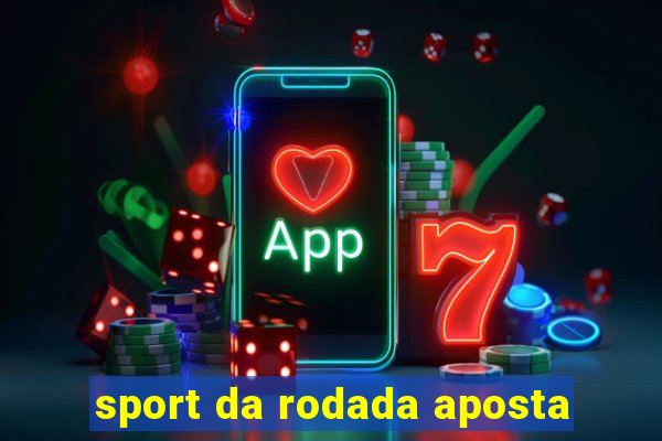 sport da rodada aposta