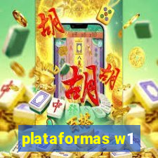 plataformas w1