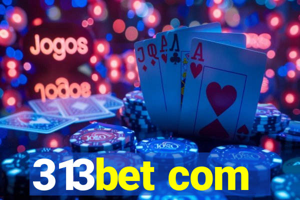 313bet com