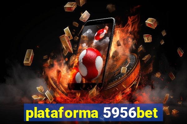 plataforma 5956bet