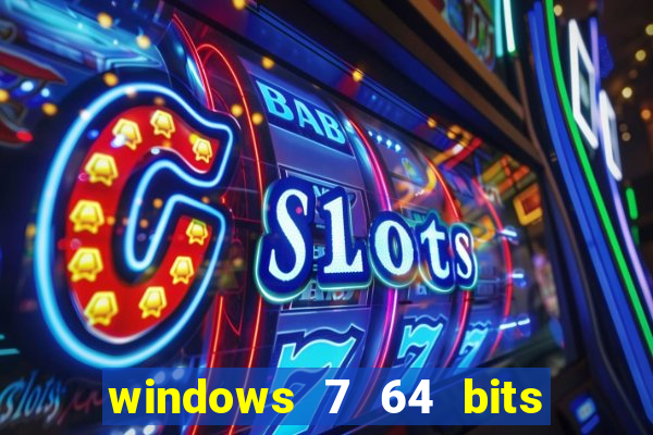 windows 7 64 bits iso download