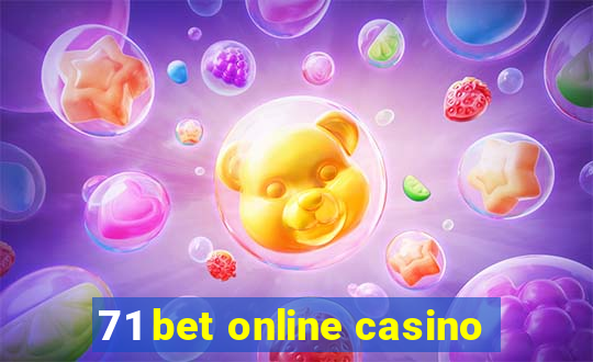 71 bet online casino