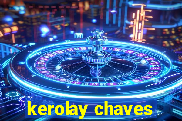 kerolay chaves