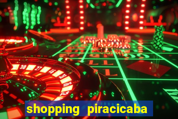 shopping piracicaba - brmalls