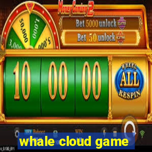 whale cloud game