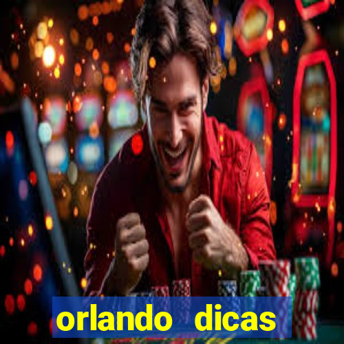 orlando dicas reclame aqui