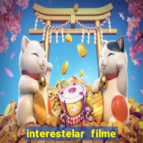 interestelar filme completo dublado telegram interestelar