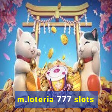 m.loteria 777 slots