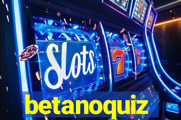 betanoquiz