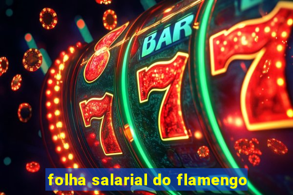 folha salarial do flamengo