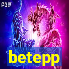 betepp