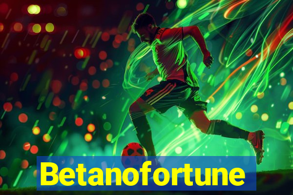 Betanofortune