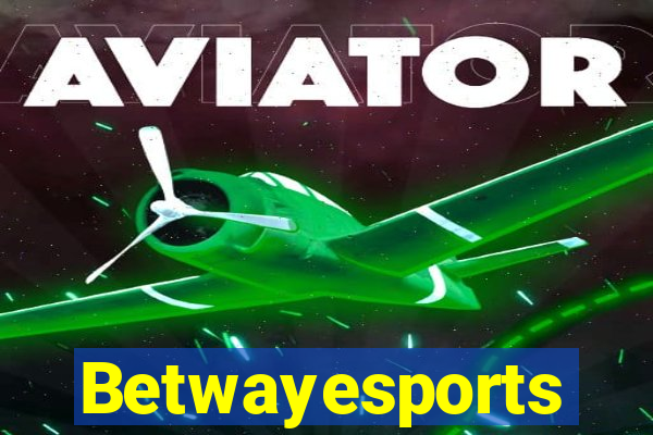 Betwayesports