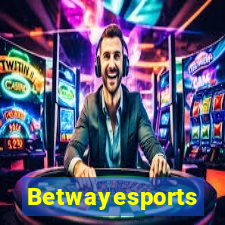 Betwayesports