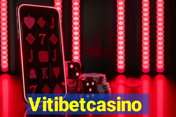 Vitibetcasino