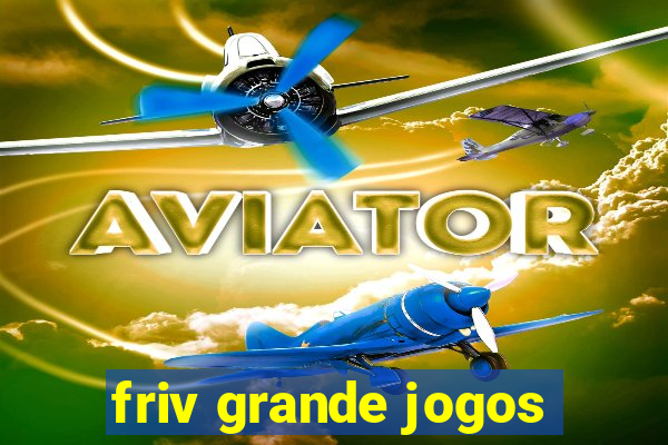 friv grande jogos