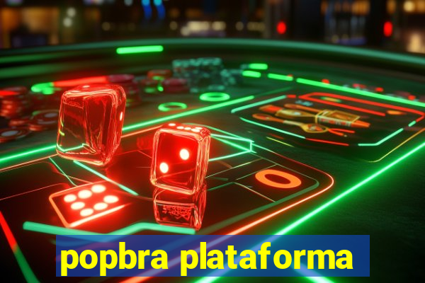 popbra plataforma