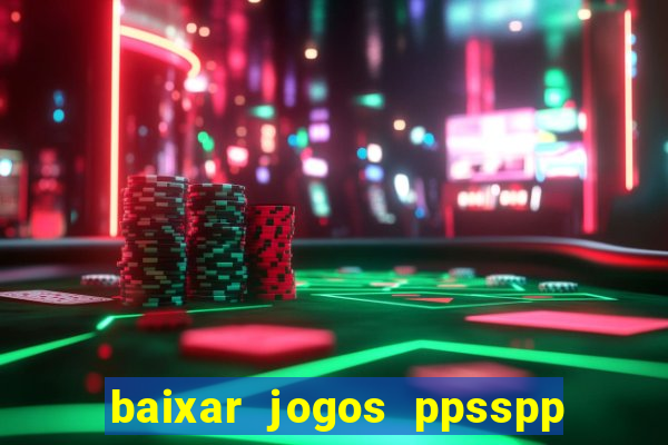 baixar jogos ppsspp para android