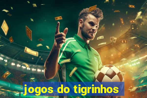 jogos do tigrinhos