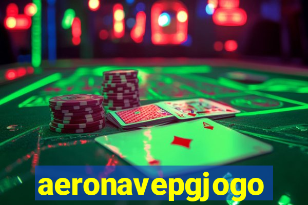 aeronavepgjogo