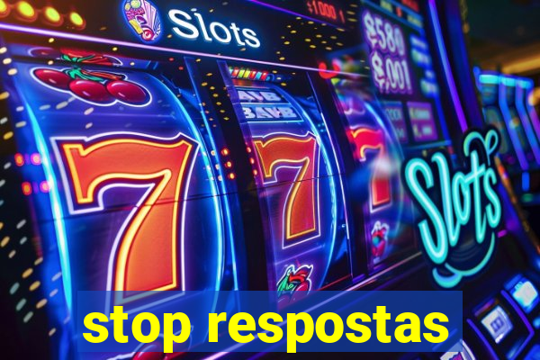 stop respostas