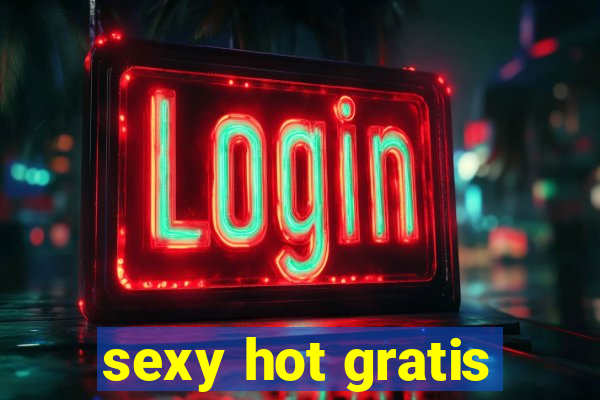 sexy hot gratis