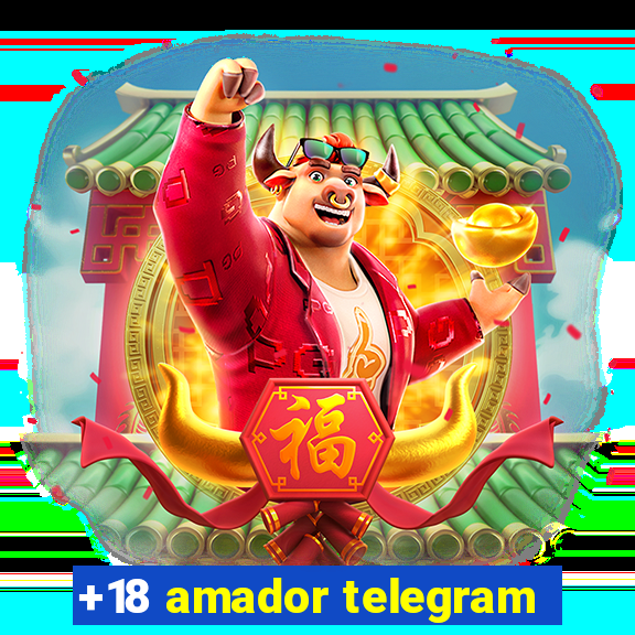 +18 amador telegram