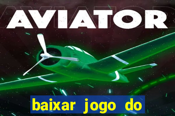 baixar jogo do tigrinho demo