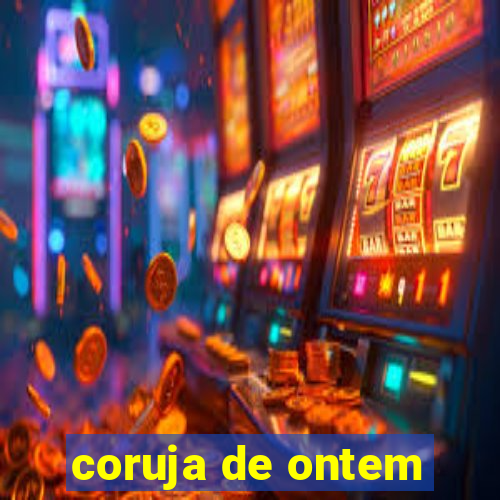 coruja de ontem