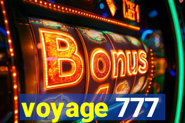 voyage 777