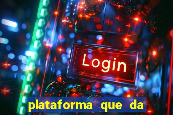 plataforma que da bonus sem depósito